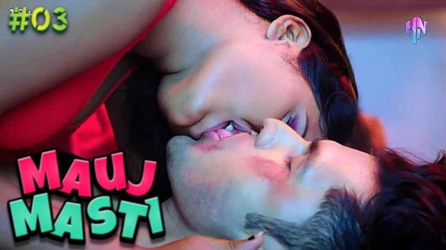 Mauj Masti 2021 HottyNotty Hindi Hot Web Series Ep 3